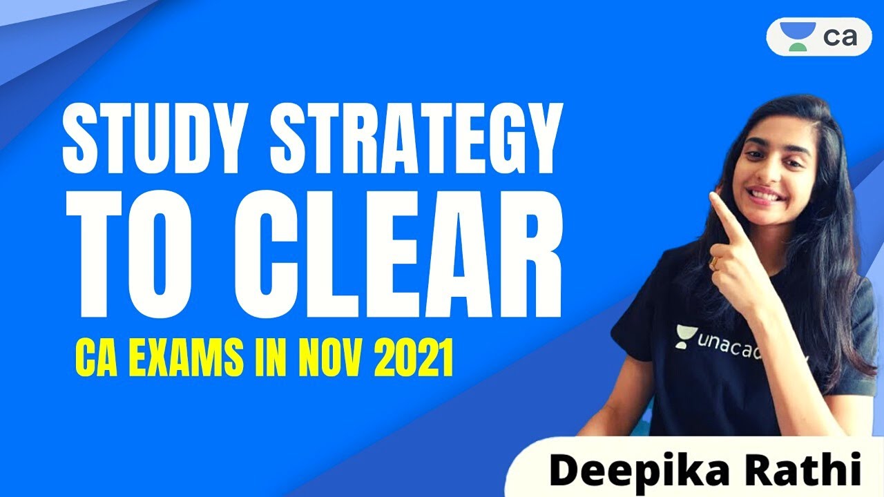 Study Strategy to Clear CA Exams in Nov 2021 | CA Intermediate | Deepika Rathi