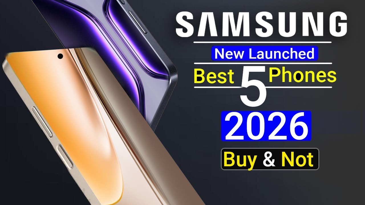 Samsung Top 5 New Launched Phones 2026 ! All Price Here