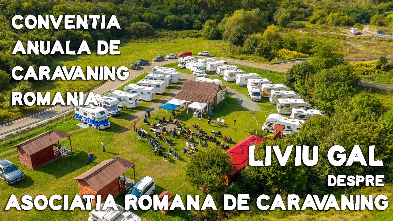 Liviu Gal &icirc;ncheie prezentările de la Convenția Anuală de Caravaning din Rom&acirc;nia, ediția a 3-a