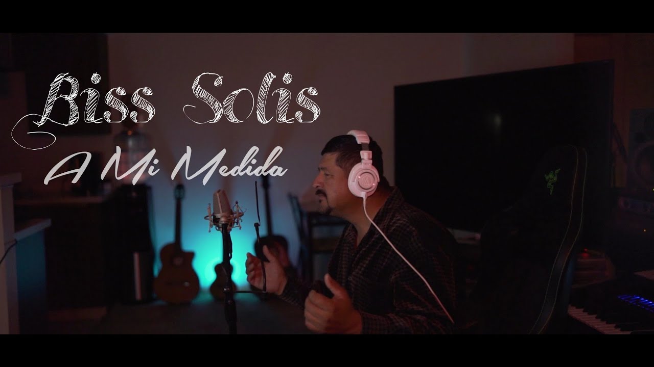 Biss Solis - A Mi Medida (Video Oficial)