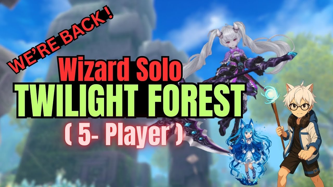 Solo Wizard Twilight Forest - 5 Party | Aura Kingdom Impact