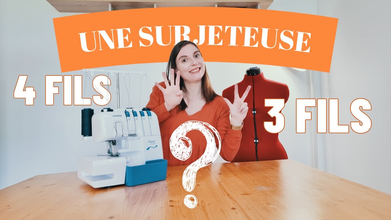 Quelle est la différence entre 3 et 4 fils sur une surjeteuse?