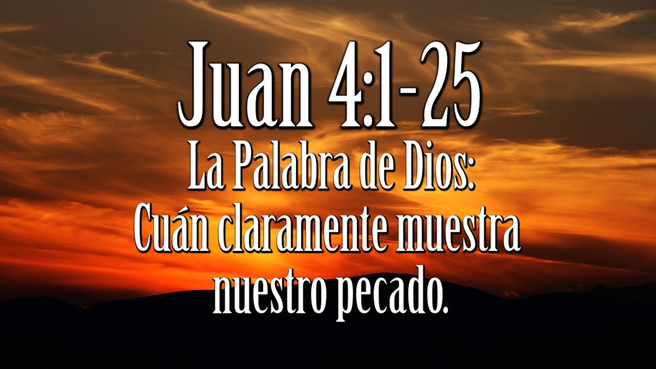 Juan 4:10 La Mujer Samaritana y cómo la Palabra de Dios muestra nuestro pecado