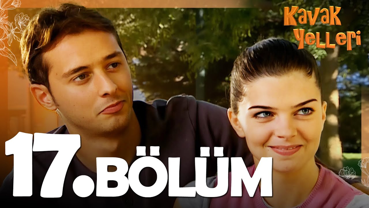 Kavak Yelleri 17. Bölüm - HD