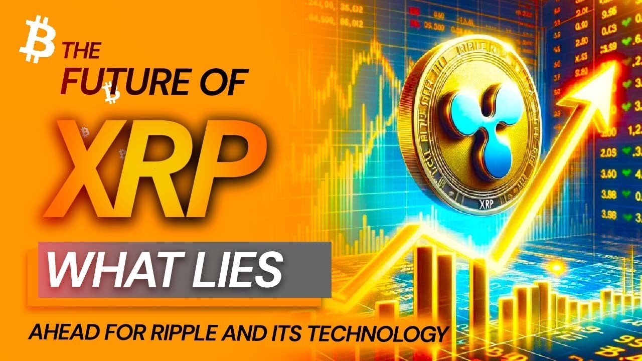 Act Now: The Future of XRP Unveiled - Ripple's Technology and What's Next