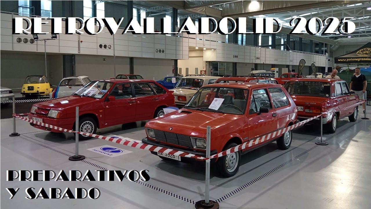 RetroValladolid 2025 - Preparativos y Sábado - 4 Ladas y 1 Yugo