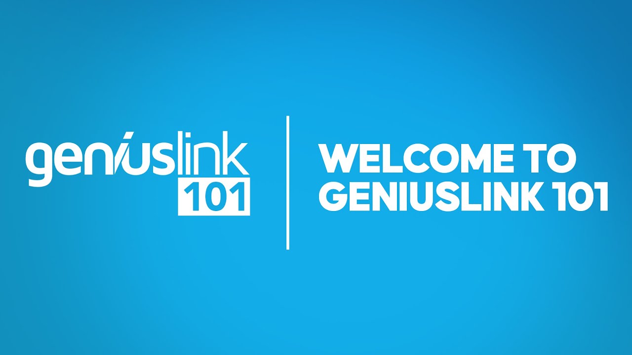 Welcome to Geniuslink 101