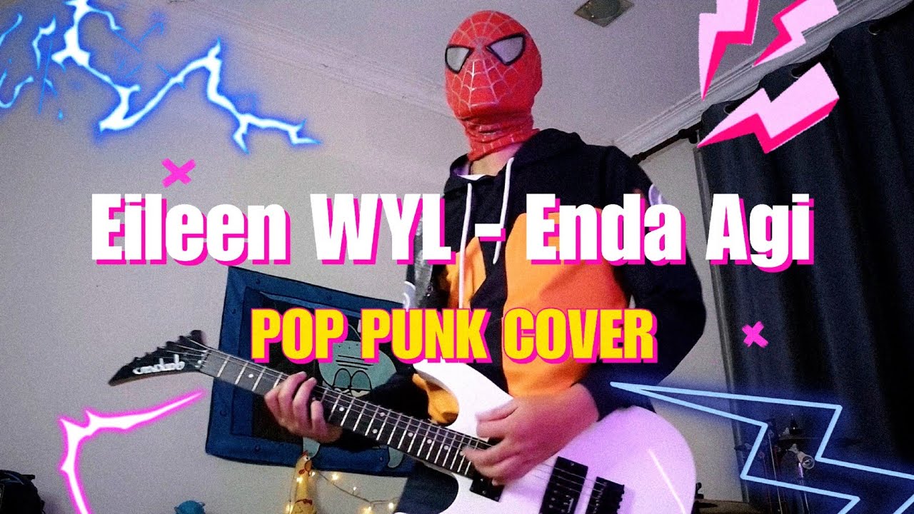 Enda Agi - Eileen WYL | Pop Punk Cover | Lagu Iban