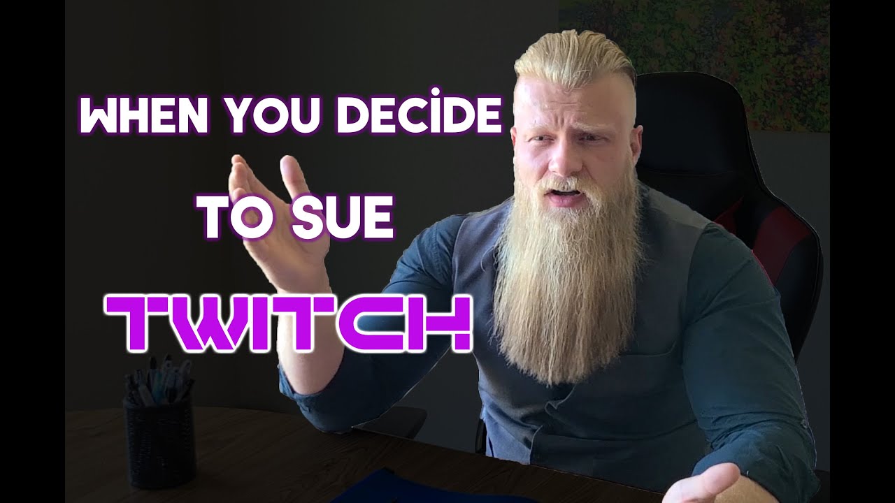 When You Sue Twitch For 25 Million