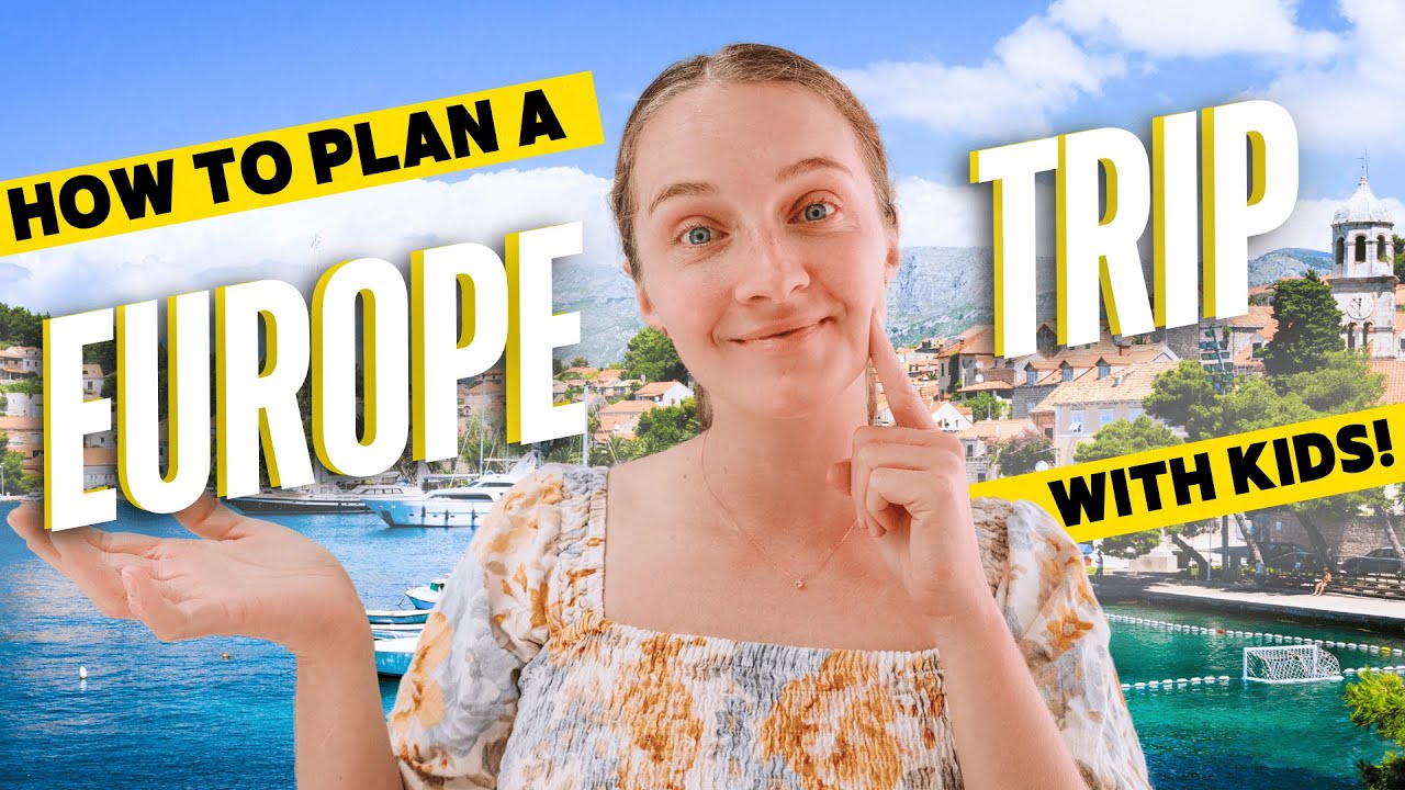 How to Plan a Europe Trip with Kids (Everything Parents Need to Know!)