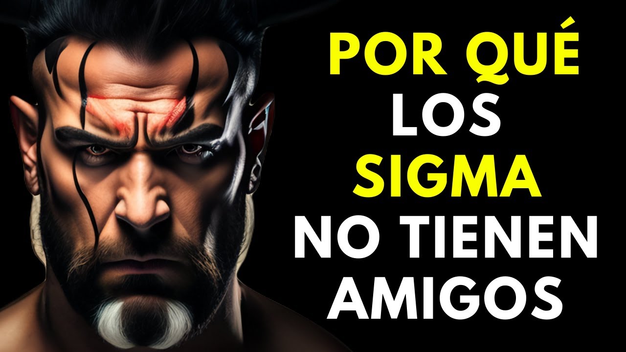 Por Qué El Hombre Sigma NO Tiene Amigos (La DURA Verdad)