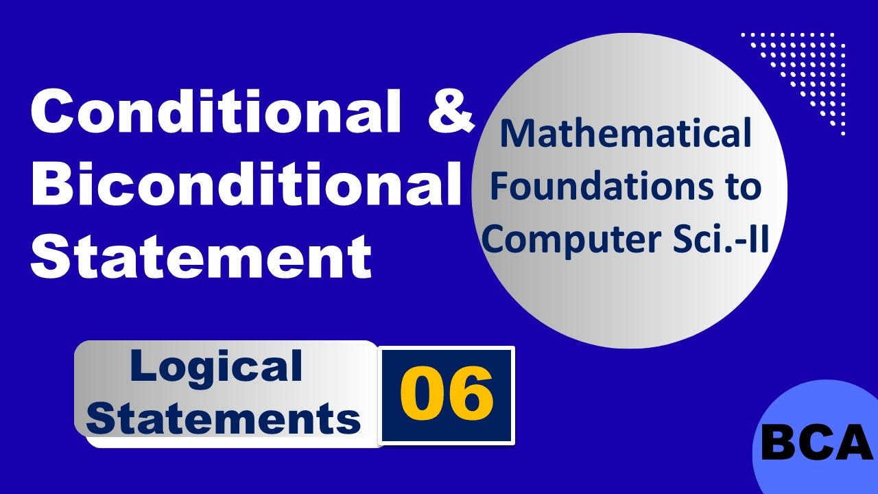 Conditional and Biconditional statements | BCA Maths | BCA MFCS | BBA maths