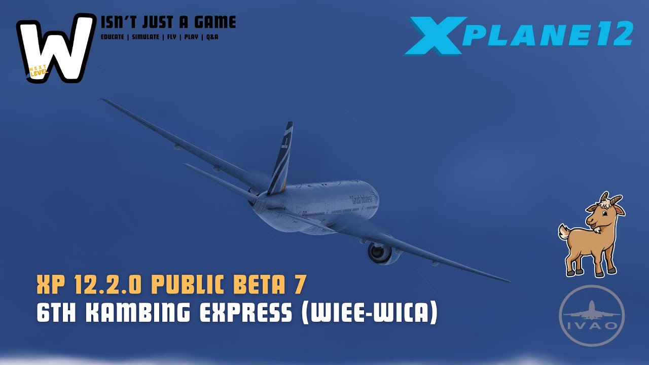 ▶ LIVE! X-Plane 12.2.0-b7 | IVAO 6th Kambing Express (Padang-Kertajati) | FlightFactor