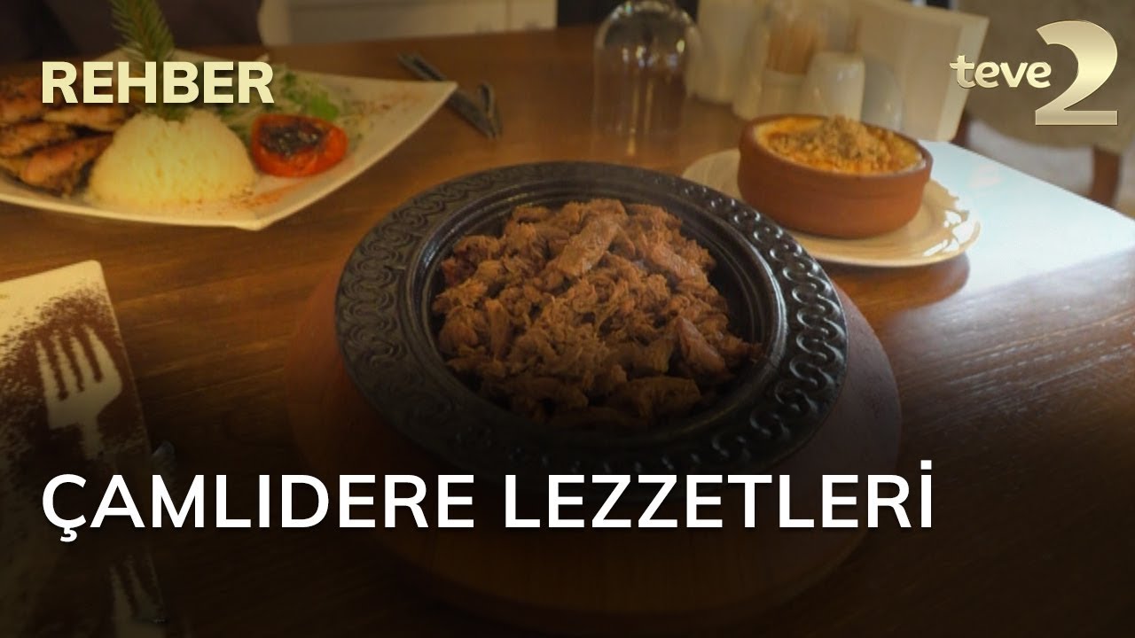Rehber: &Ccedil;amlıdere lezzetleri