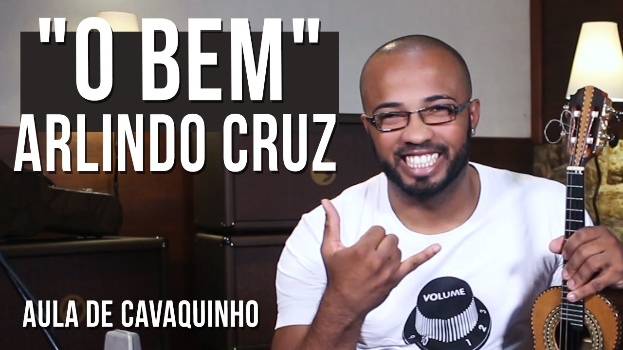 Arlindo Cruz - O Bem (como tocar - aula de cavaquinho)