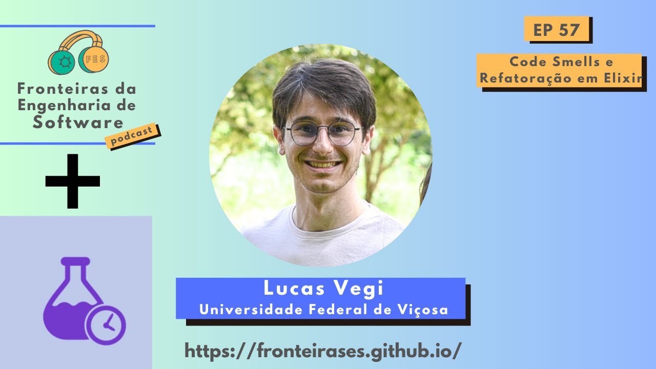 Code Smells e Refatoração em Elixir, com Lucas Vegi (UFV)