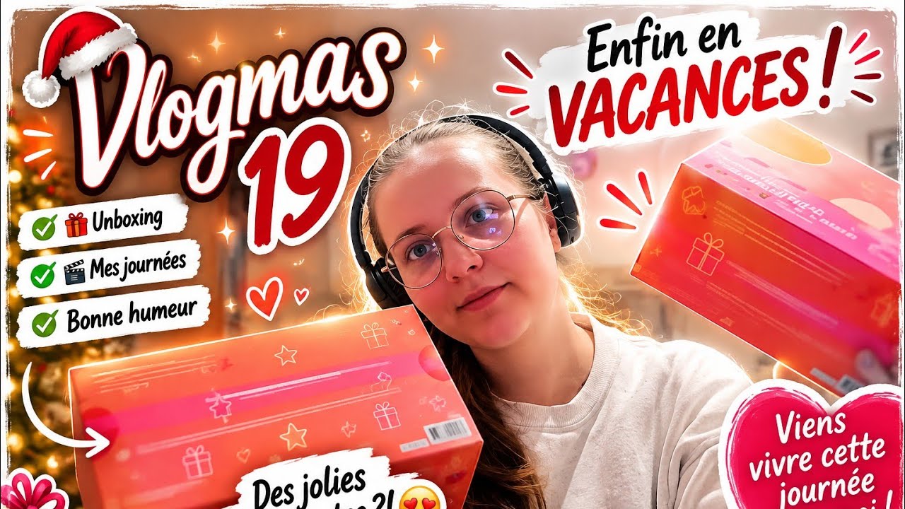 Vlogmas 19: enfin en vacances 