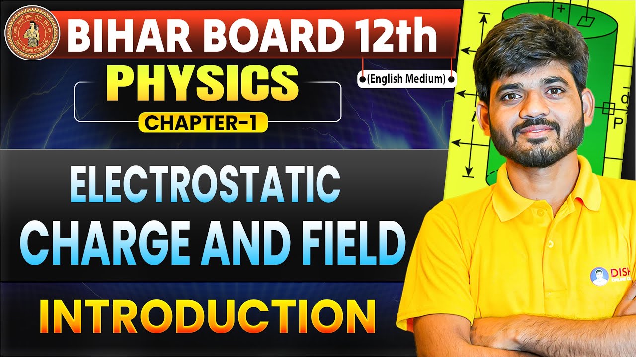 Electric Charges and Fields Class 12 | Bihar Board Class 12th Physics Chapter-1 Introduction |