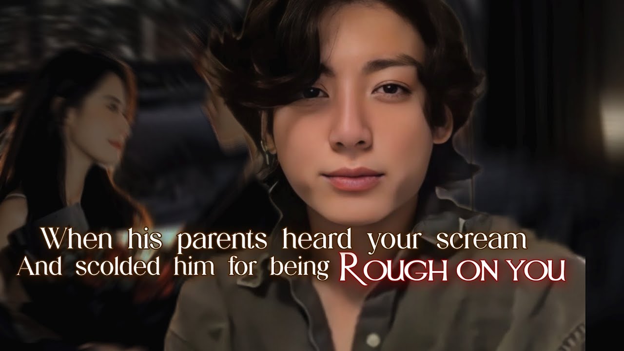 [𝐎𝐧𝐞𝐬𝐡𝐨𝐭] 𝐖𝐡𝐞𝐧 𝐡𝐢𝐬 𝐩𝐚𝐫𝐞𝐧𝐭𝐬 𝐡𝐞𝐚𝐫𝐝 𝐲𝐨𝐮𝐫 𝐬𝐜𝐫𝐞𝐚𝐦 𝐚𝐧𝐝 𝐬𝐜𝐨𝐥𝐝𝐞𝐝 𝐡𝐢𝐦 𝐟𝐨𝐫 𝐛𝐞𝐢𝐧𝐠 𝐫𝐨𝐮𝐠𝐡 𝐰𝐢𝐭𝐡 𝐲𝐨𝐮.