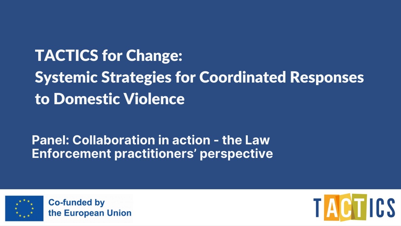 TACTICS For Change: Collaboration in action - the Law Enforcement practitioners’ perspective