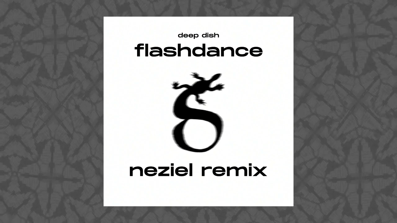 Deep Dish - Flashdance (NEZIEL Remix)