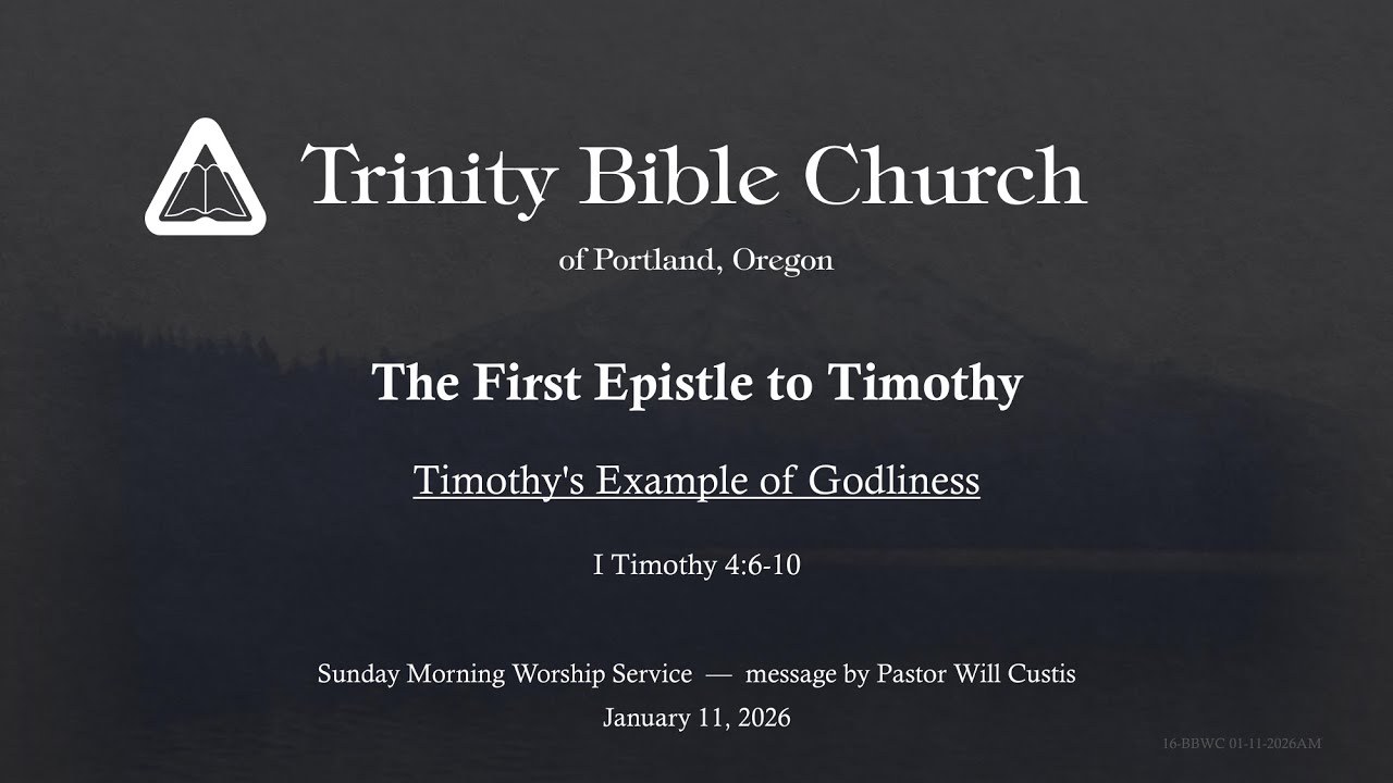 Trinity Bible Church - Sunday Morning Worship Service - January 11, 2026