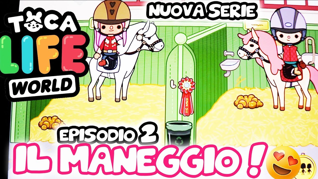 🌍 TOCA LIFE: WORLD : SCARICHIAMOLO TUTTO e giochiamo con IL MANEGGIO! Episodio #2
