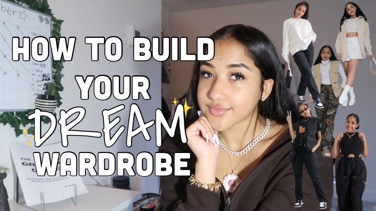 How to Build Your DREAM Wardrobe! Tips & Advice from a Fashion Influencer | Style Series: Episode 3