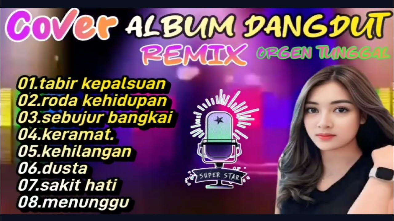 COVER ALBUM DANGDUT REMIX ORGEN TUNGGAL PALING DICARI AUDIO BENING 
