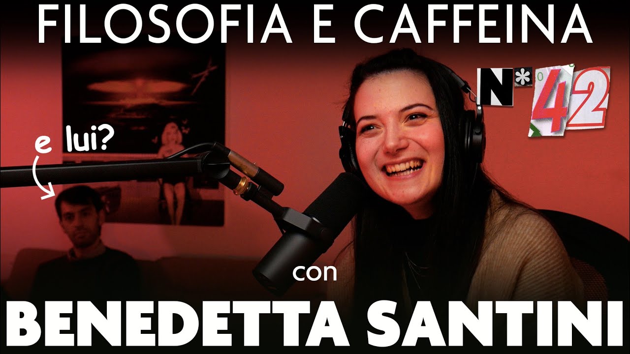 Ep. 42 -  Filosofia e Caffeina con Benedetta Santini