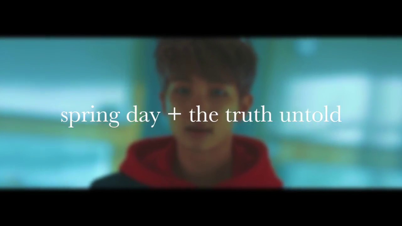 spring day  + the truth untold - BTS (방탄소년단) mashup