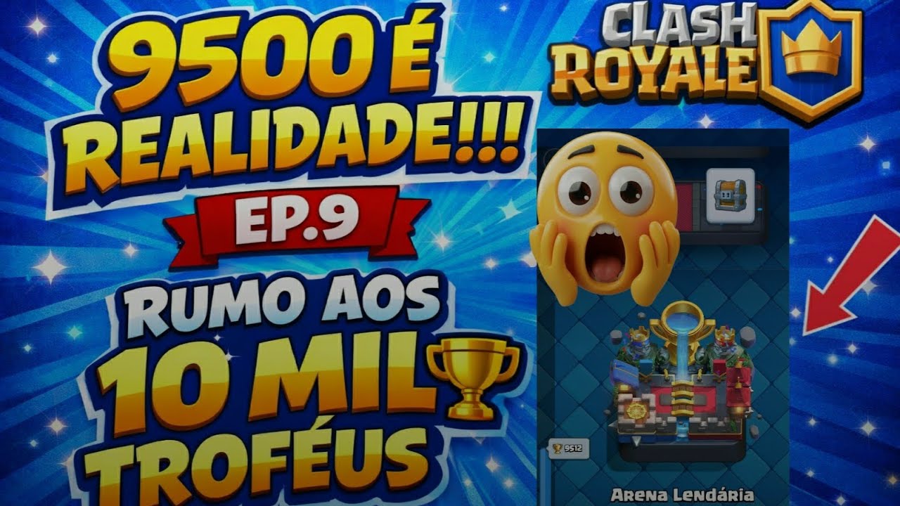 FINALMENTE CHEGUEI NOS 9.500 TROFÉUS!!! EP.9 RUMO AOS 10 MIL TROFÉUS 🏆