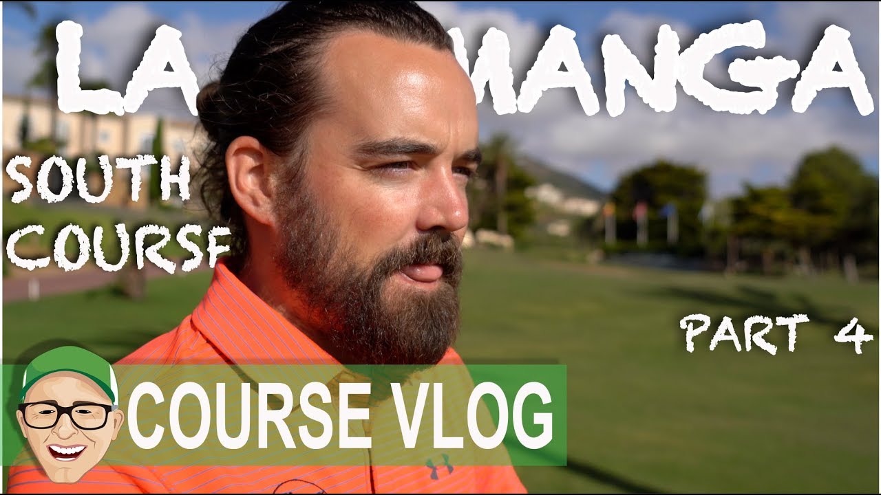 LA MANGA SOUTH COURSE PART 4