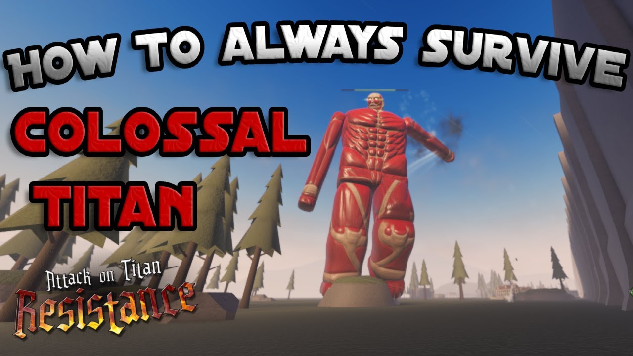 How to always survive as the Colossal Titan - Attack on Titan: Resistance [Beta] (Roblox)