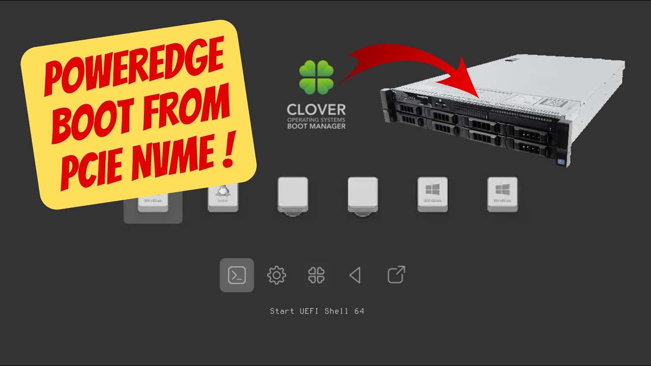 Booting PowerEdge Server w/PCIe NVMe Using Clover Boot