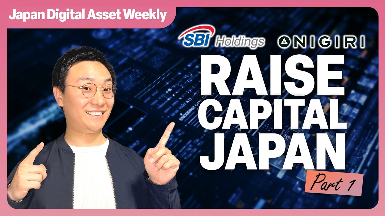 Raising Blockchain Capital in Japan: SBI & Onigiri Explained | Japan Digital Asset Weekly #81