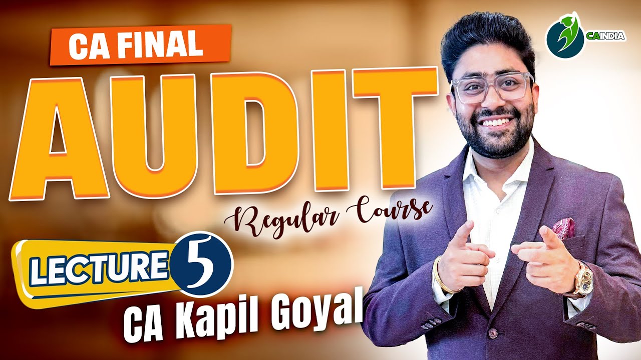 Lec 5 - CA Final Audit Regular Course By CA Kapil Goyal
