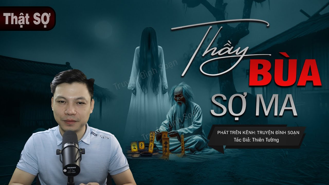 Truyện Ma: Thầy Bùa Sợ Ma - Thầy Khiêm Diệt Trừ Quỷ Chiếm Xác Người Chết MC Đình Soạn Kể SỢ