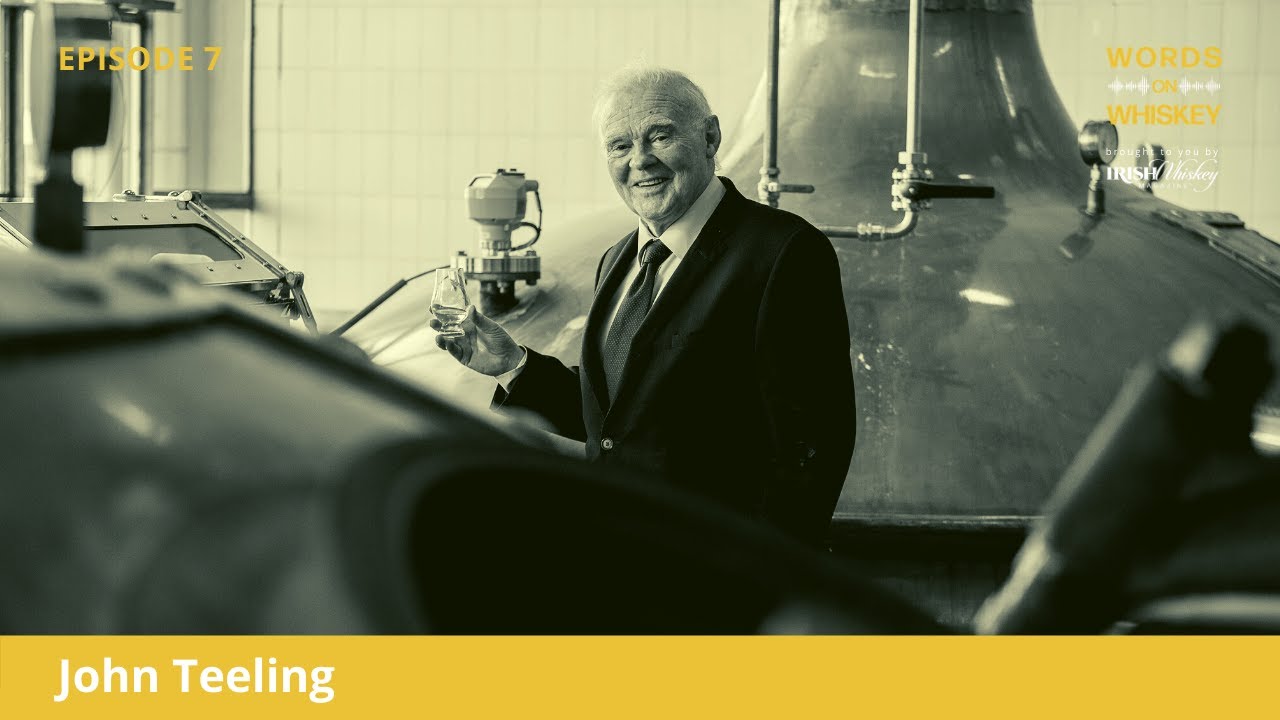 Words on Whiskey - Ep 7 - July 15th - John Teeling