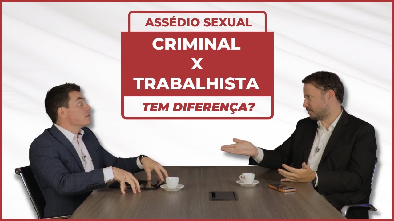 ASSÉDIO SEXUAL - Processo trabalhista e/ou criminal ?
