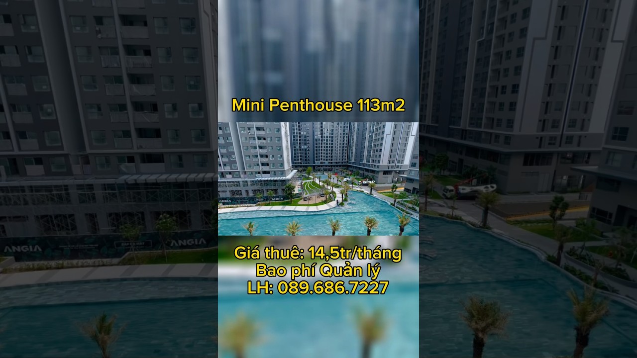 SIÊU PHẨM MINI PENTHOSUE WEST GATE 113M2 