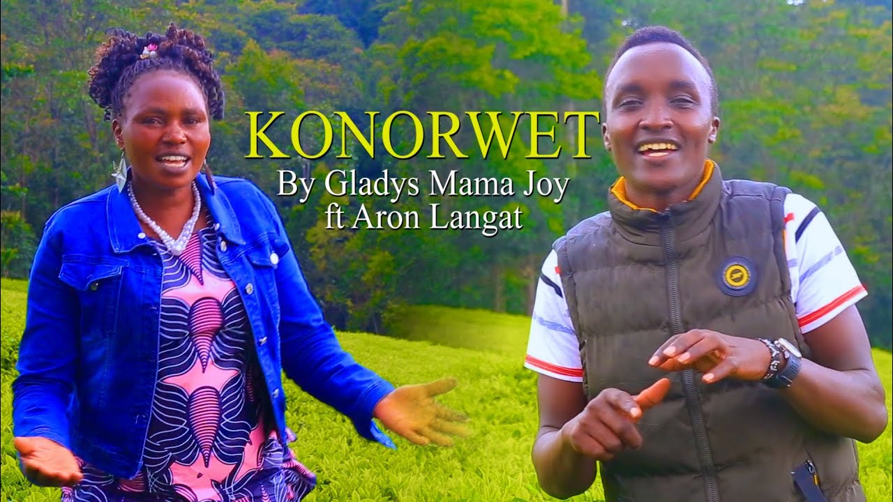 KONORWET BY GLADYS MAMA JOY FT ARON LANGAT