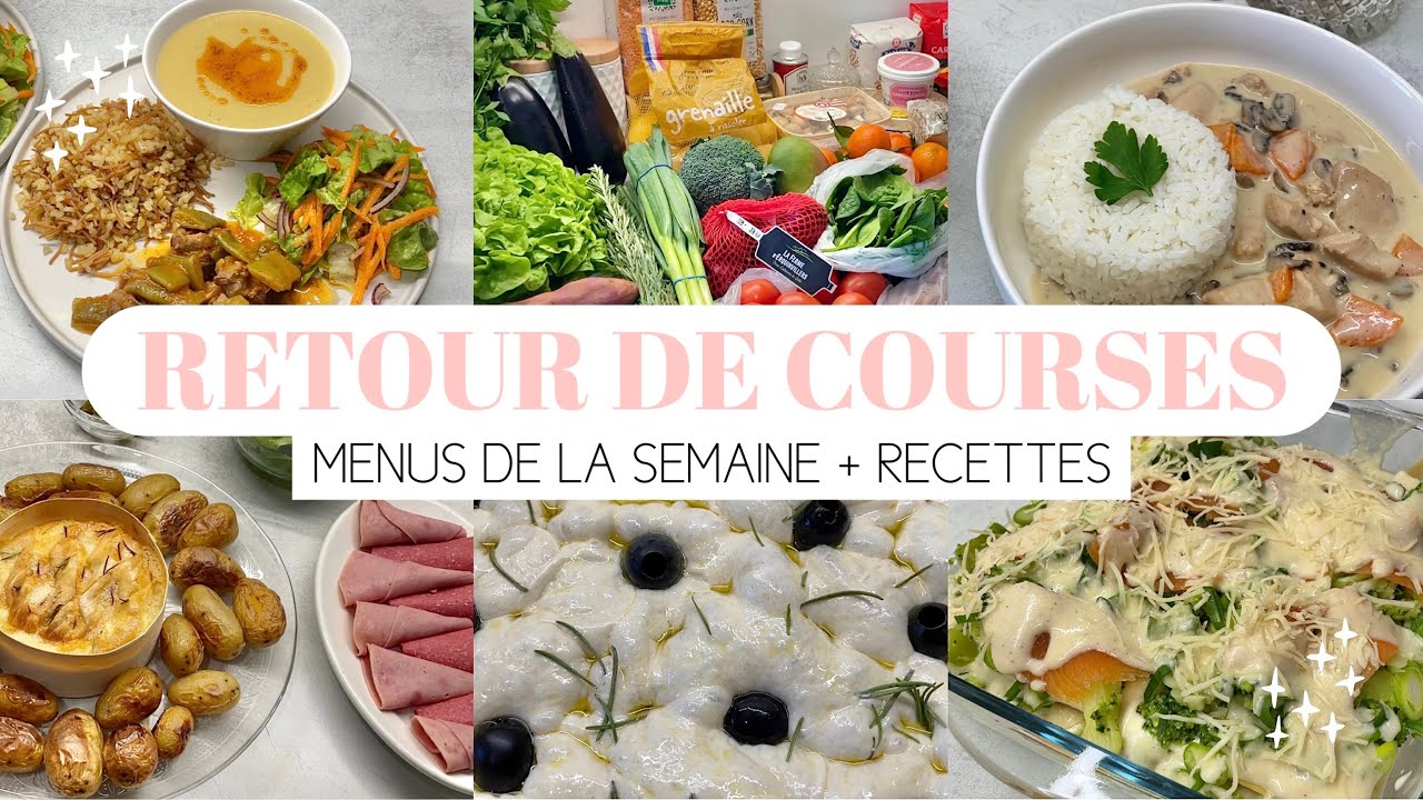 🛒 RETOUR DE COURSES • MENUS DE LA SEMAINE + RECETTES 🍴