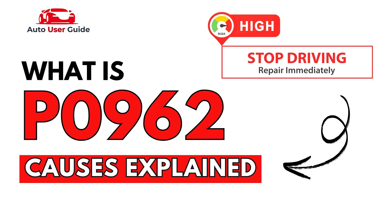What is P0962 : Engine Error Code Causes Explained