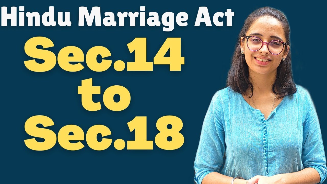 Hindu Marriage Act || Sec 14 to Sec 18 || Xpert Law School