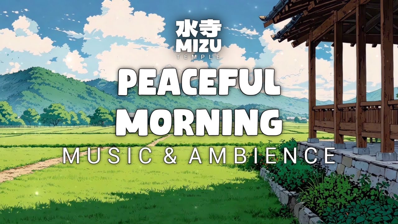 Relaxing Beats For Focus and Study ☀️ | Peaceful Morning | Mizu Temple 🌸