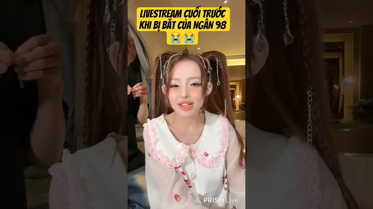 LIVESTREAM CUỐI TRƯỚC KHI BỊ BẮT CỦA NG&Acirc;N 98 😭😭