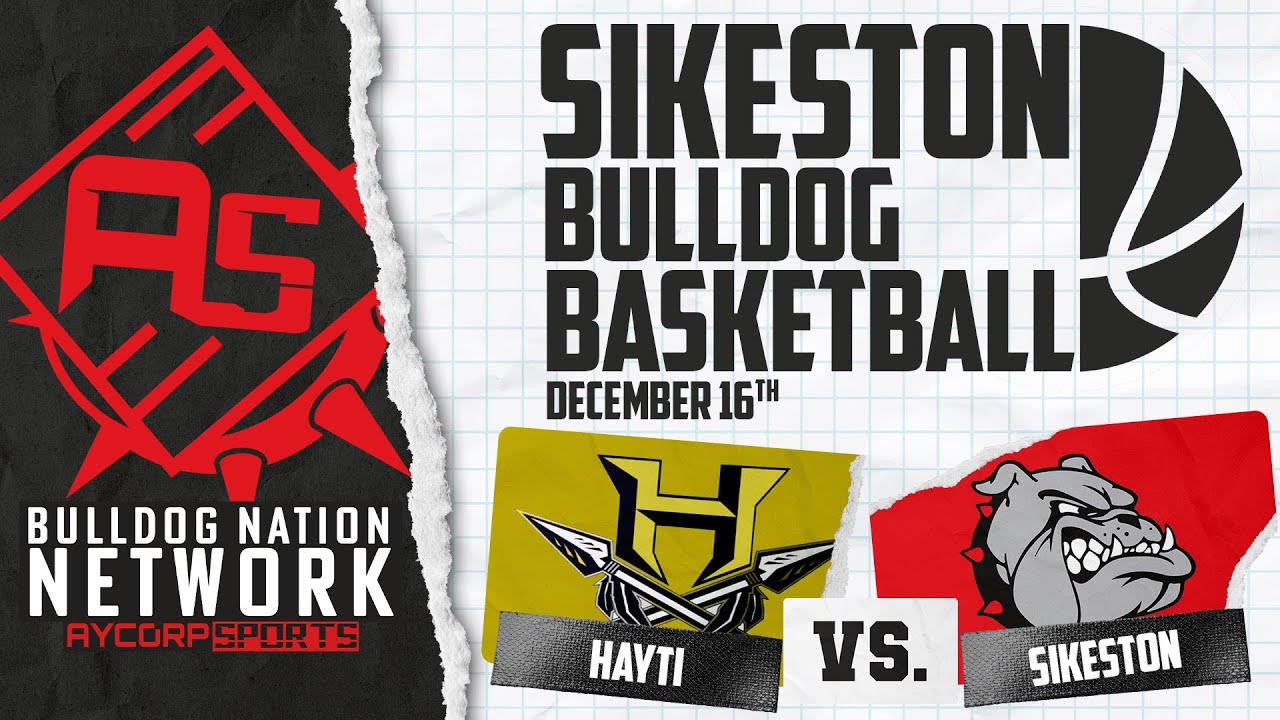 HAYTI vs. SIKESTON - Basketball 2025/26 - Bulldog Nation Network