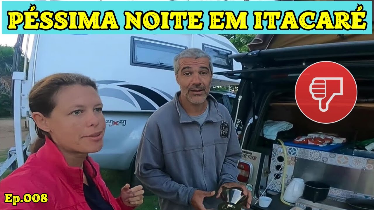MOTORHOME E SIMILARES não são bem vindos em ITACARÉ - BA e ainda tivémos uma péssima noite | Ep.008