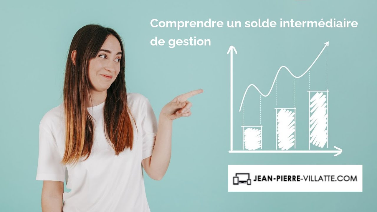 Présentation de la formation : Comprendre un solde intermédiaire de gestion